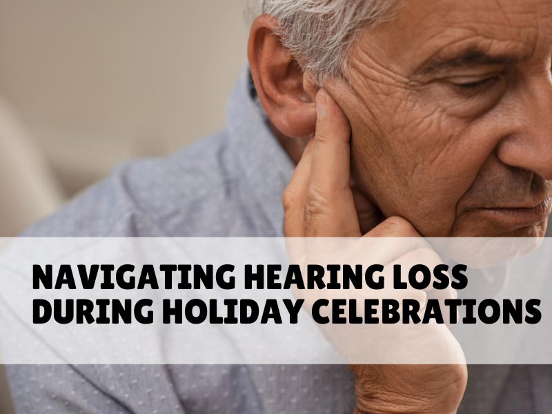 Hearing Loss at Holiday Celebrations